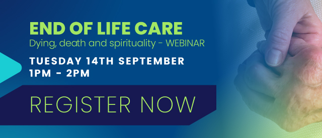 End of Life Care (dying, death and spirituality)