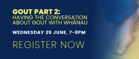 Gout Part 2: Having the conversation about gout with whānau