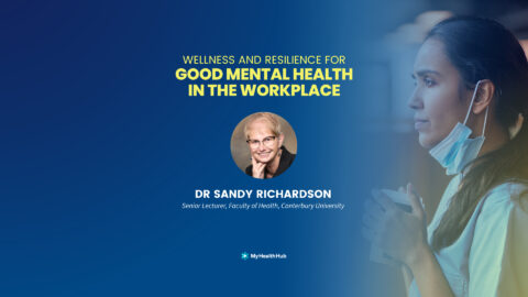 Wellness and Resilience for Good Mental Health in the workplace