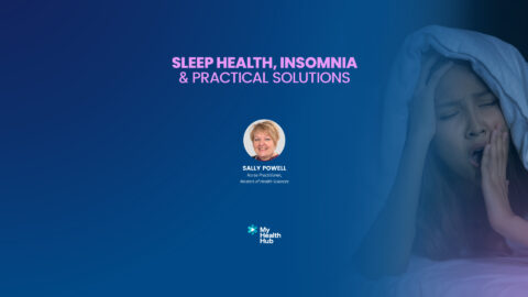 SLEEP HEALTH, INSOMNIA & PRACTICAL SOLUTIONS