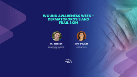 WOUND AWARENESS WEEK – DERMATOPOROSIS AND FRAIL SKIN