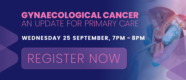 GYNAECOLOGICAL CANCER AN UPDATE FOR PRIMARY CARE