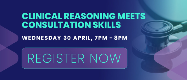 CLINICAL REASONING MEETS CONSULTATION SKILLS