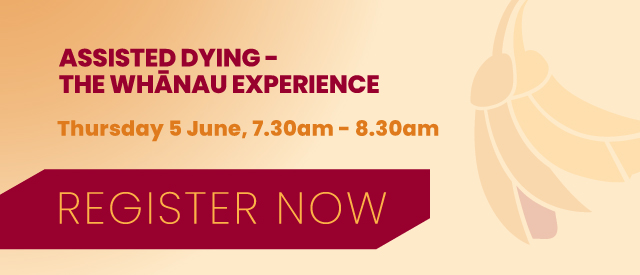ASSISTED DYING – THE WHĀNAU EXPERIENCE