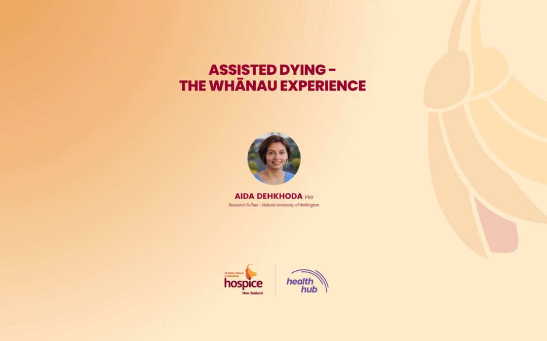 ASSISTED DYING – THE WHĀNAU EXPERIENCE