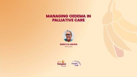 MANAGING OEDEMA IN PALLIATIVE CARE