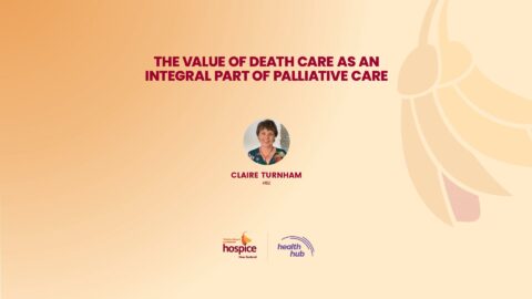THE VALUE OF DEATH CARE AS AN INTEGRAL PART OF PALLIATIVE CARE
