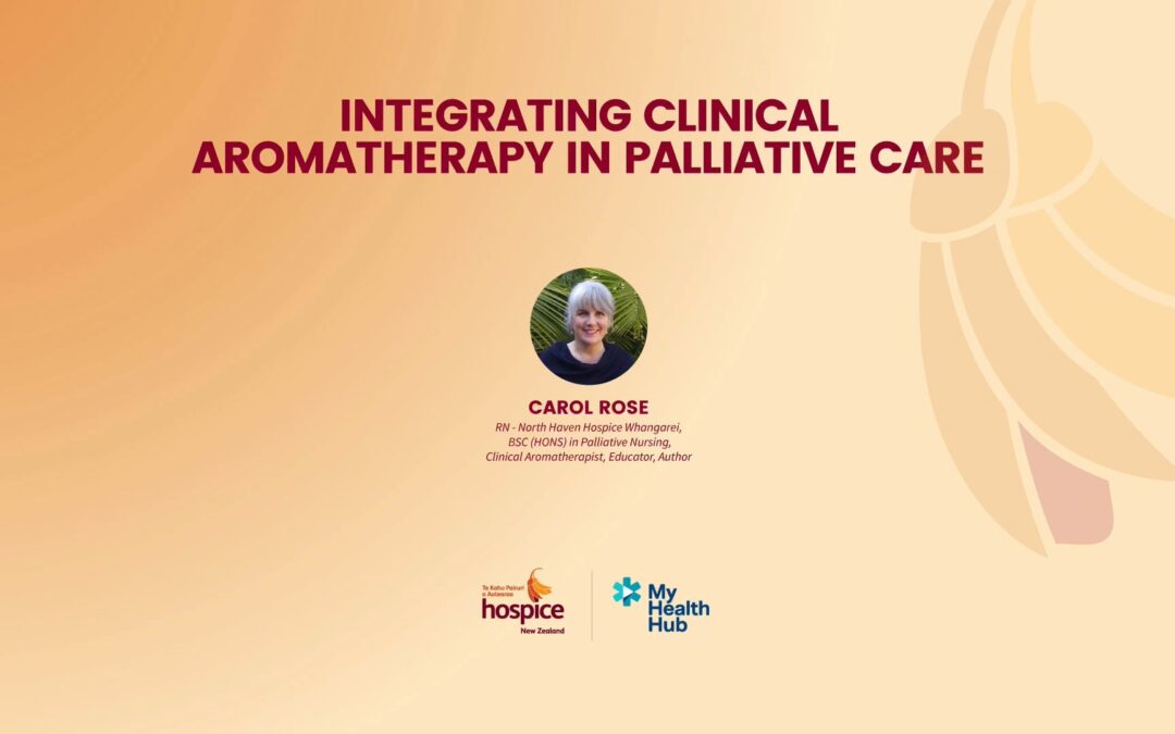 INTEGRATING CLINICAL AROMATHERAPY IN PALLIATIVE CARE