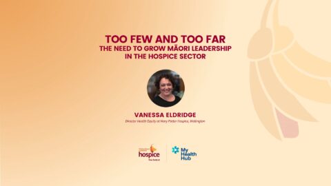 TOO FEW AND TOO FAR – THE NEED TO GROW MĀORI LEADERSHIP IN THE HOSPICE SECTOR
