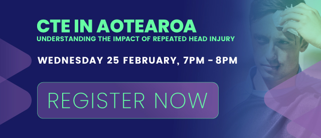 CTE IN AOTEAROA – UNDERSTANDING THE IMPACT OF REPEATED HEAD INJURY
